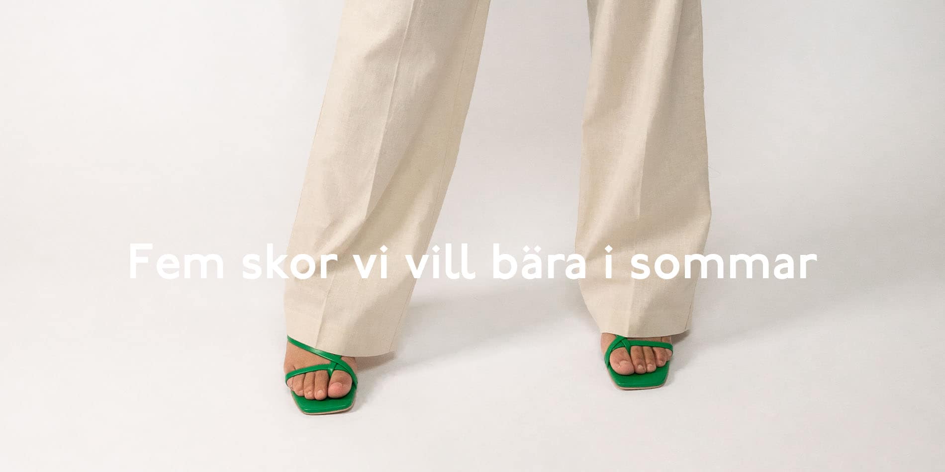Fem skor vi vill bära i sommar